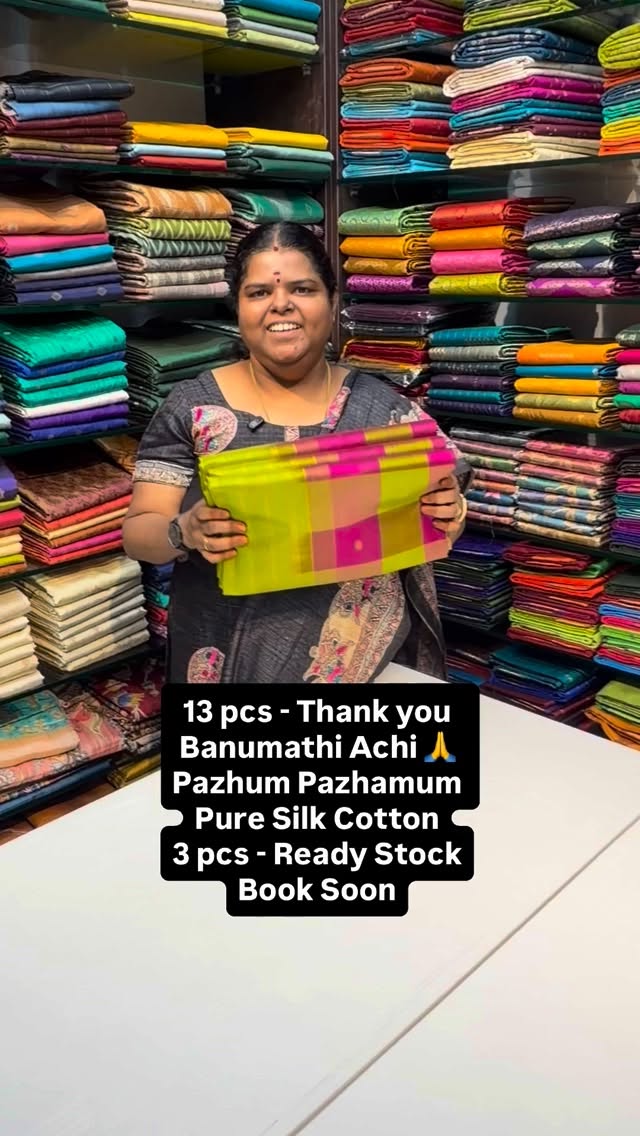 13pcs - Thankyou Banumathi Achi . Pazhum Pazhamum Pure Silk Cotton....