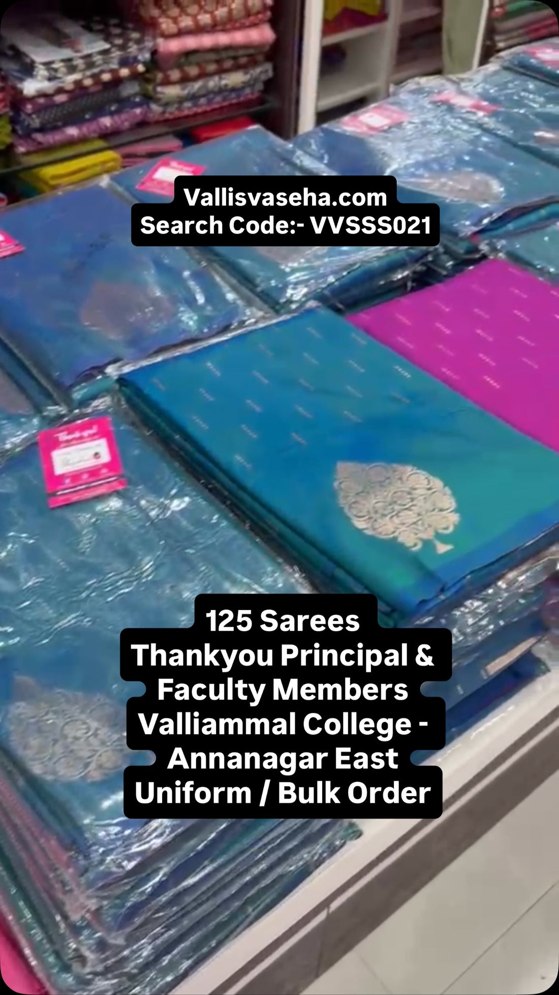 125 Sarees 
Thankyou Principal & Faculty Members
Valliammal College...