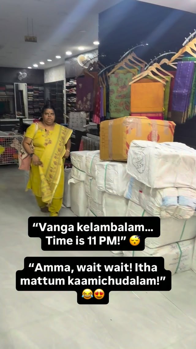 “Vanga kelambalam… Time is 11 PM!” 😴

“Amma, wait wait! Itha mattu...
